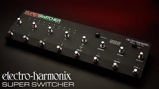 New EHX Super Switcher Video Demo