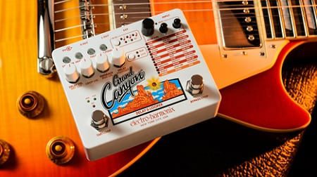 Electro-Harmonix Unveils the Grand Canyon Delay & Looper