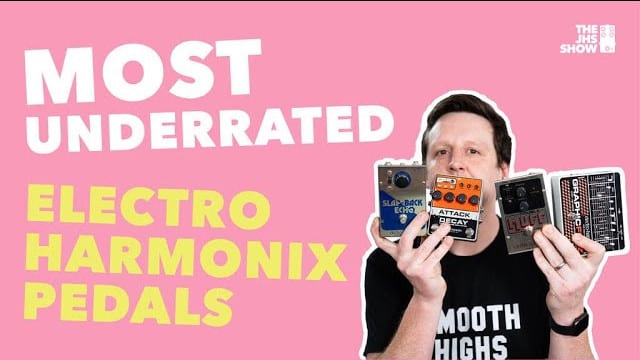 JHS on EHX’s Most Underrated Pedals