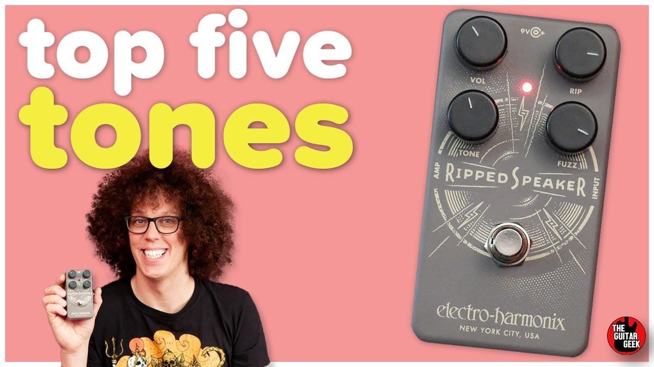 Ripped Speaker’s Top 5 Tones