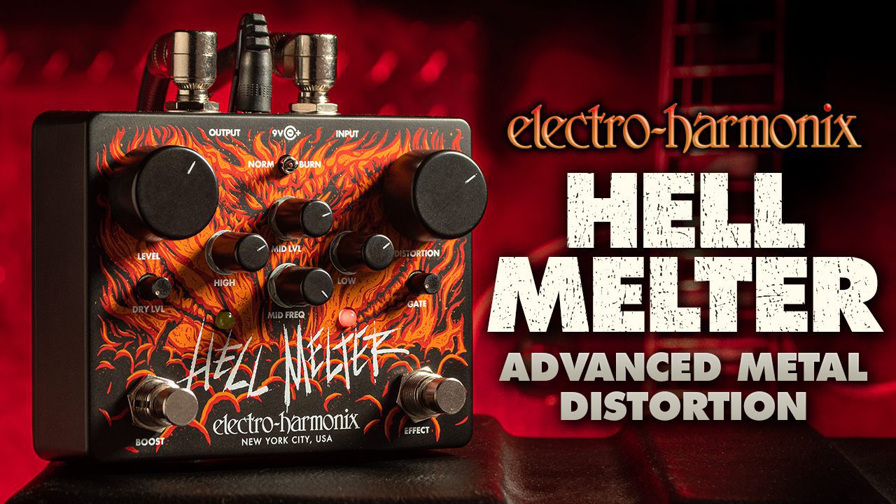 EHX Hell Melter - Electro-Harmonix